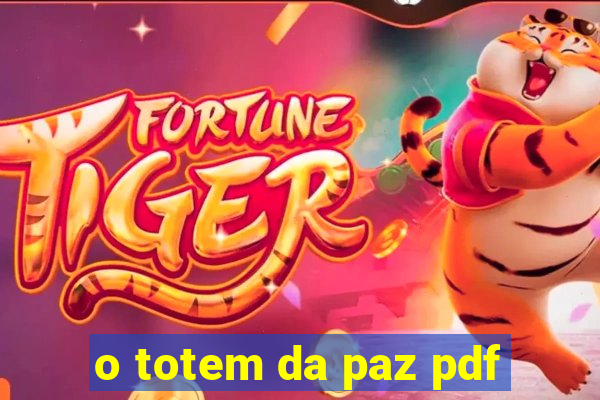 o totem da paz pdf